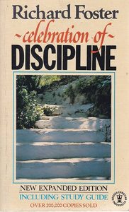 Book cover for “Celebration of Discipline” by Richard Foster, featuring stone steps surrounded by greenery and text noting the new expanded edition with study guide—an invitation to explore spiritual growth through timeless Christian practices.