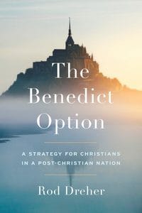 Book cover for “The Benedict Option” by Rod Dreher, featuring an image of Mont-Saint-Michel at sunrise as a symbol of Christian resilience.